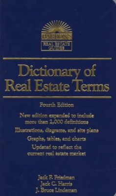 Dictionary of Real Estate Terms (4th ed) (Barron's Real Estate Guides ...