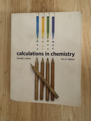 Calculations in Chemistry: An Introduction by Dahm, Donald J.