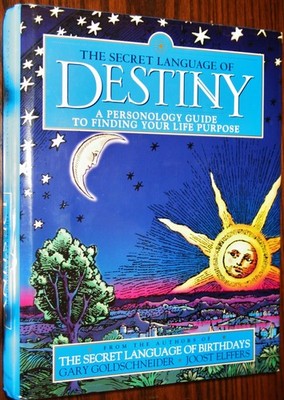 The Secret Language of Destiny: A Personology Guide to Finding Your Life Pur...