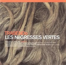 Trabendo, Les Negresses Vertes