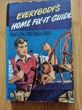 Everybody's Home Fix-It Guide - D. Sara  1949