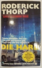 Die Hard - Thorp, Roderick - Good - See condition notes