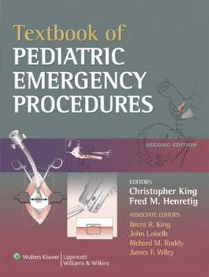 Textbook of Pediatric Emergency Procedures by MD King, Christopher: Used