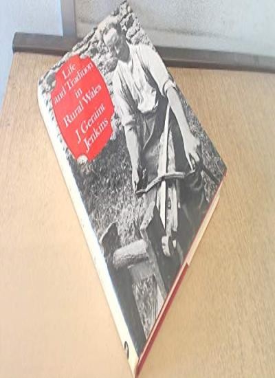 Life and Tradition in Rural Wales By J.Geraint Jenkins