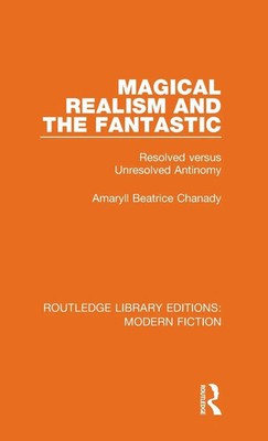 Magical Realism and the Fantastic | Resolved versus Unresolved Antinomy | Buch