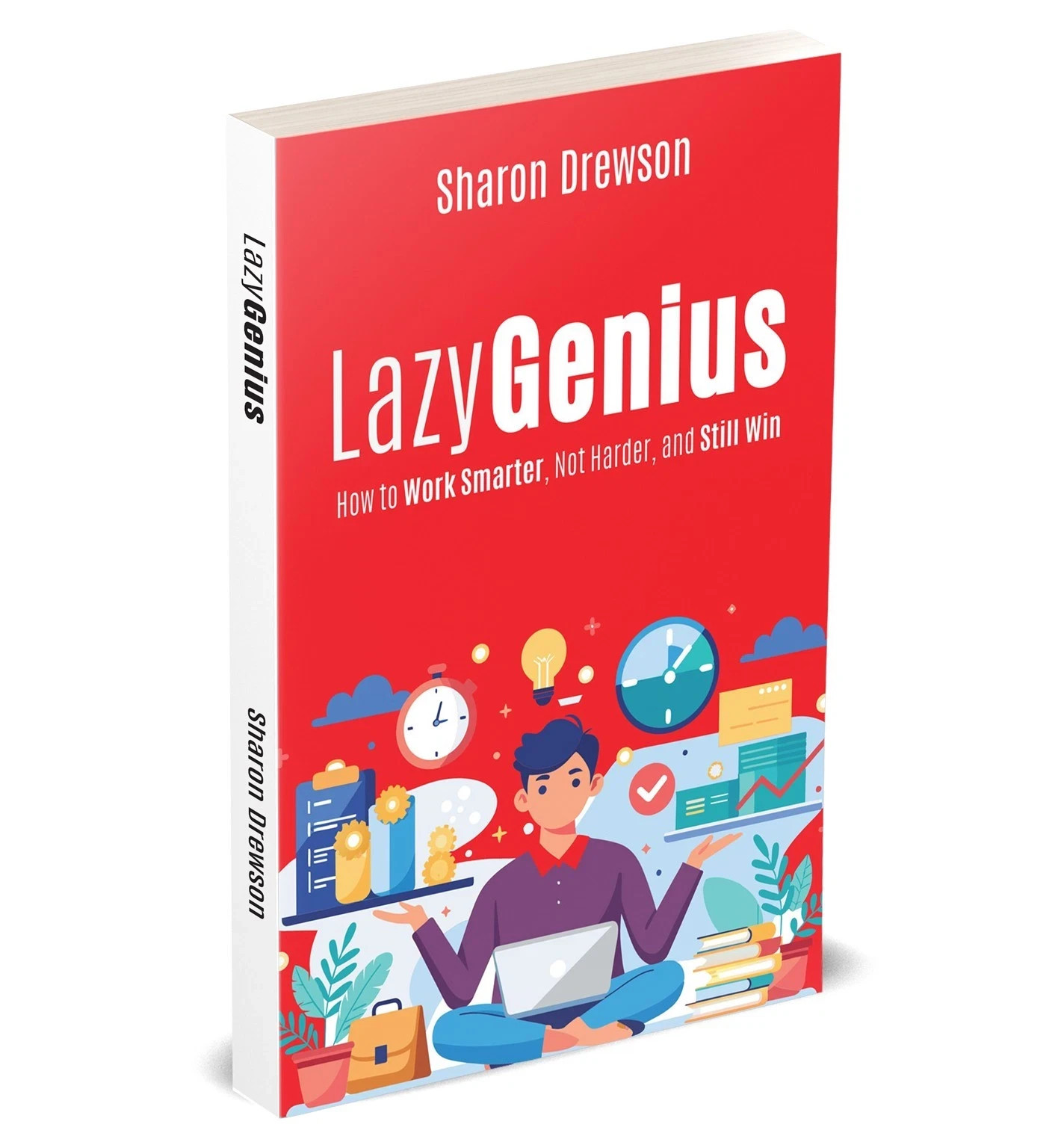 Lazy Genius : How to Work Smarter, Not Harder by Sharon Drewson PB