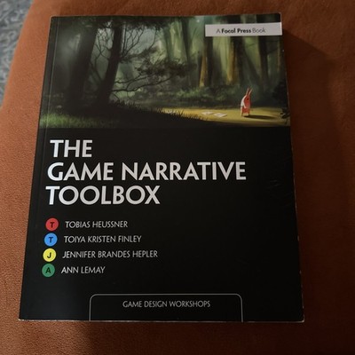 Focal Press Game Design Workshops Ser.: Game Narrative Toolbox, Trade Paperback