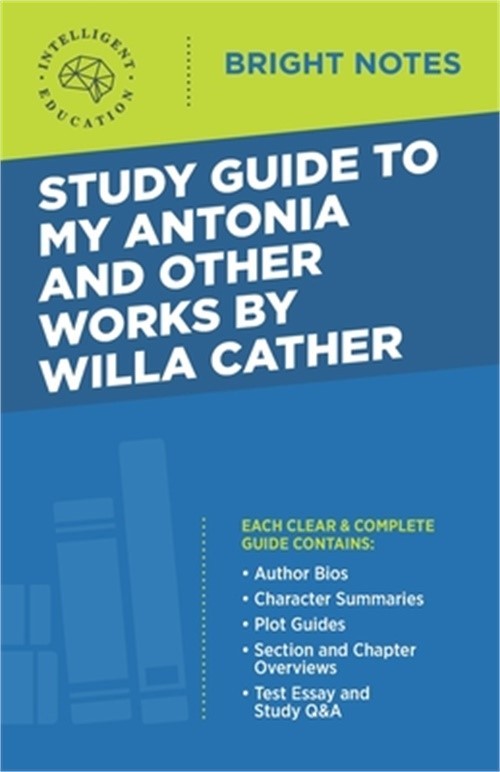 Study Guide to My Antonia and Other Works by Willa Cather (Paperback or Softback