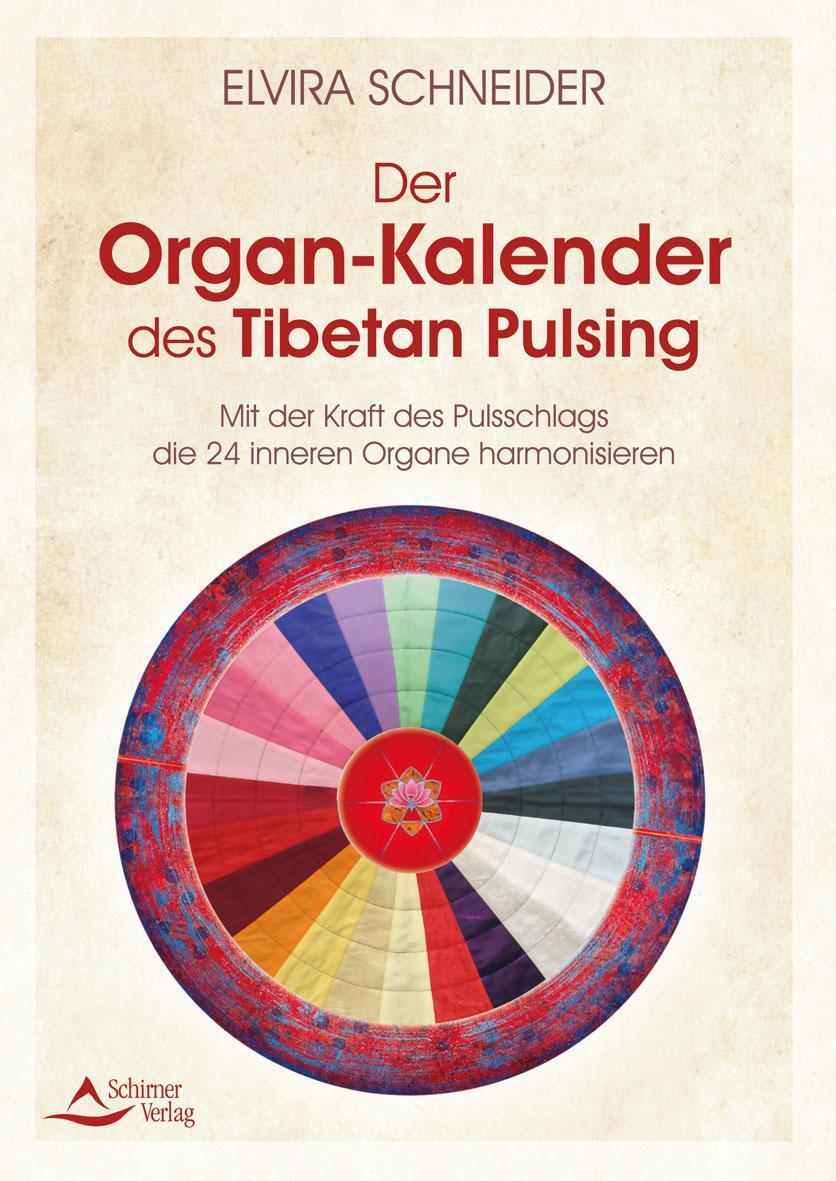 Der Organ-kalender Des Tibetan Pulsing Elvira Schneider