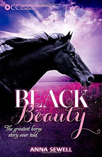 Oxford Children's Classics: Black Beauty By Anna Sewell