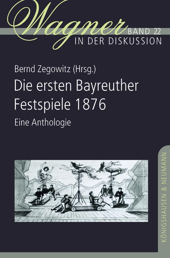 Thumbnail - Bernd Zegowitz | Die Ersten Bayreuther Festspiele 1876 | Taschenbuch |