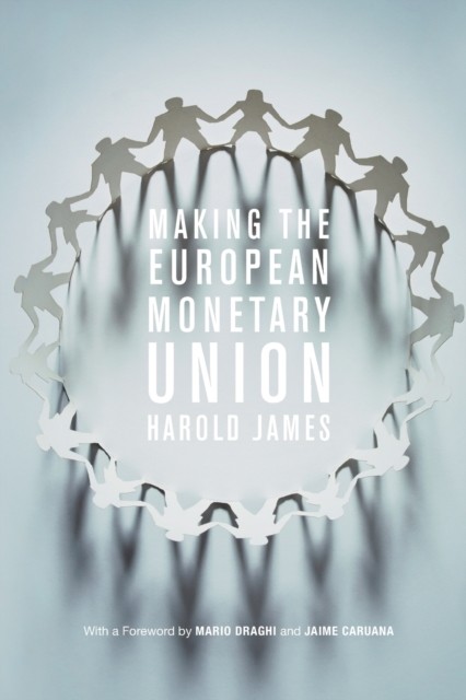 Making the European Monetary Union by Harold James NEW - Image 3