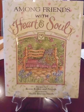 With Heart and Soul - Among Friends by Shelly Reeves Smith, Roxie Kelley,...