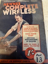 NEWNES COMPLETE WIRELESS MAGAZINE PART 13 RARE VINTAGE