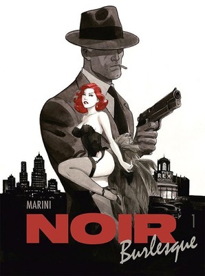 Noir burlesque. Tom 1 - Enrico Marini