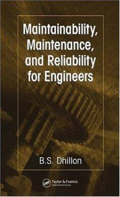 Maintainability, Maintenance, And Reliability for Engineers, Hardcover by Dhi...