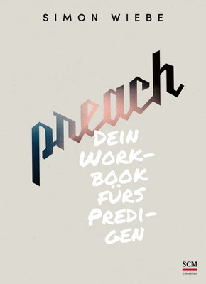 Simon Wiebe | Preach | Taschenbuch | Deutsch (2023) | 192 S. | SCM Brockhaus, R.