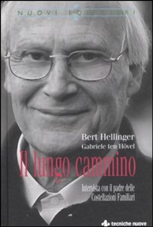 Libri Bert Hellinger / Ten Hovel Gabriele - Il Lungo Cammino. Intervista Con Il