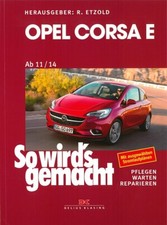 Opel Corsa E Reparaturanleitung So wirds gemacht Reparatur-Buch/Handbuch/Wartung