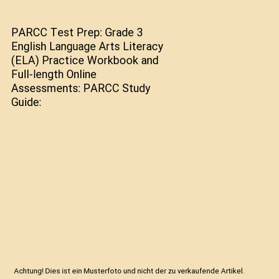 PARCC Test Prep: Grade 3 English Language Arts Literacy (ELA) Practice Workbook 