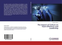 The Impact Of Culture On Team Efficiency And Leadership Deepika Mathur