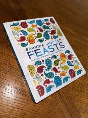Feasts : Middle Eastern Food to Savor and Share by Sabrina Ghayour (2018,...