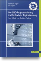 Die Cnc-Programmierung Im Kontext Der Digitalisierung | Engels (U. A.) | Buch