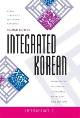 Integrated Korean | Intermediate 2, Second Edition | Young-Mee Yu Cho (u. a.)