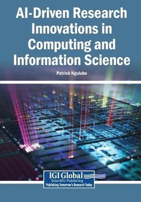 AI-Driven Research Innovations in Computing and Information Science by Patrick N