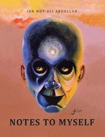 Notes To Myself Ibn Mut-Ali Abdullah Taschenbuch Kartoniert / Broschiert 2017