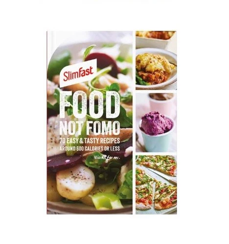 SlimFast Food Not FOMO: 70 Easy & Tasty Recipes, 600 Calories or Less