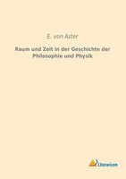 Raum Und Zeit In Der Geschichte Der Philosophie Und Physik | Buch | 978395913300