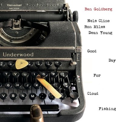 Ben Goldberg Good Day For Cloud Fishing (CD)