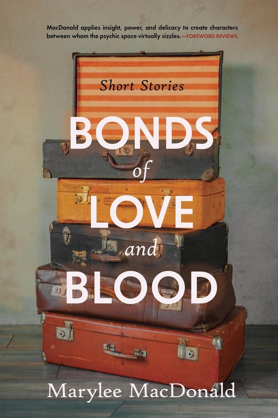 Bonds of Love and Blood: Short Stories