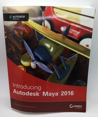 Introducing Autodesk Maya 2016 : Autodesk Official Press