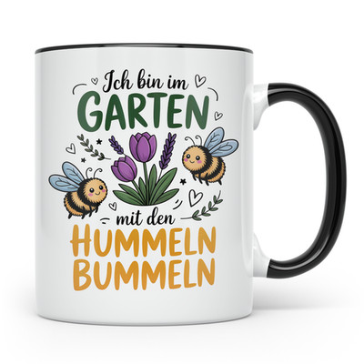 Garten Hummel Spruch | Ich bin im Garten mit den Hummeln bummeln | Hobbygärtner