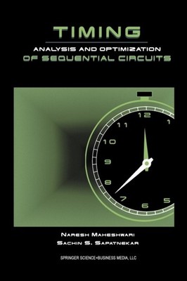 Maheshwari - Timing Analysis and Optimization of Sequential Circuits - - X555z