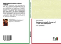 Giulia Domenichelli | La Questione Della Lingua Nel Libro Del Cortegiano | Buch
