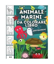 Animali marini da colorare libro per bambini: Un libro da colorare per bambini d