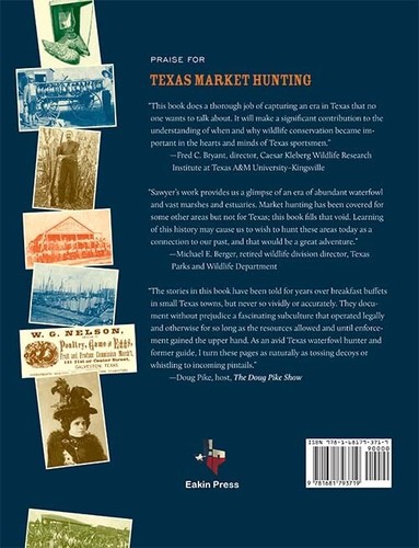Texas Market Hunting: Stories of Waterfowl, Game Laws, and Outlaws (PB) - Picture 2 of 2
