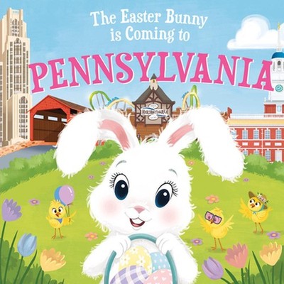 The Easter Bunny Is Coming to Pennsylvania by Eric James (English) Hardcover Boo