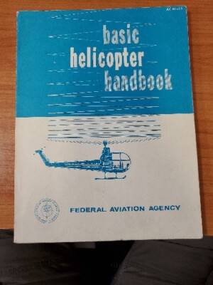 BASIC HELICOPTER HANDBOOK 1965 FEDERAL AVIATION AGENCY FIRST EDITION