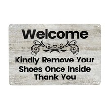 Wall Decor Tin Sign 12 x 8 Inch Welcome Kindly Remove Your Shoes Once Inside