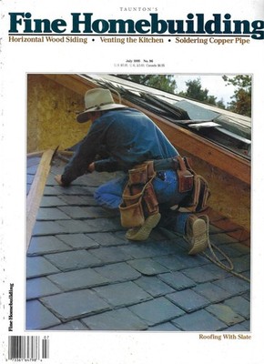 Taunton's Fine Homebuilding Magazine July 1995 Roofing With Slate Kitchen Vent