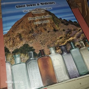 THE NEVADA BOTTLE BOOK Volume II GHOST TOWNS & MEDICINES - Fred N. Holabird