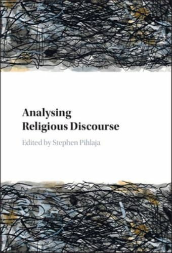 Analysing Religious Discourse Pihlaja Hardback Cambridge University Press
