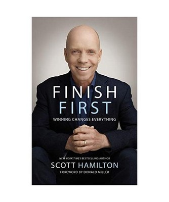 Finish First: Winning Changes Everything, Scott Hamilton