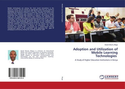 David Gitumu Mugo | Adoption and Utilization of Mobile Learning Technologies
