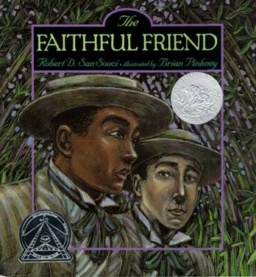 THE FAITHFUL FRIEND (CALDECOTT HONOR BOOK) By San Robert D. Souci **BRAND NEW**