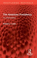 The American Presidency | An Interpretation | Harold J. Laski | Taschenbuch